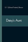 Daisy's Aunt - E F (Edward Frederic) Benson - 9789354544811