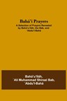 Baha'i Prayers - `Abdu'l-Baha `Ali Muhammad Shirazi Bab - 9789354545030