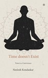Time doesn't Exist - Neelesh Kondaskar - 9789354587719