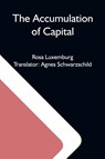 The Accumulation Of Capital - Rosa Luxemburg - 9789354591655