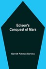 Edison'S Conquest Of Mars - Garrett Putman Serviss - 9789354599484