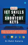 Basic ICT Skills & Shortcut Keys - Rohit Kataria - 9789354728570