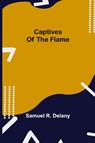 Captives of the Flame - Samuel R Delany - 9789354753053