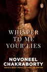 Whisper to Me Your Lies - Novoneel Chakraborty - 9789354923173