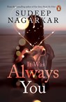 It was Always You - Sudeep Nagarkar - 9789354927942