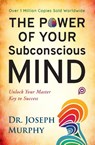 The Power of Your Subconscious Mind - MURPHY,  Joseph - 9789354990557
