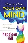 How to Own Your Own Mind - Napoleon Hill - 9789354991189
