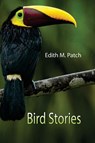 Bird Stories - Edith M Patch - 9789355110336