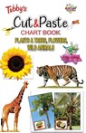 Tubbys Cut & Paste Chart Book Plants & Trees, Flowers Wild Animals - Priyanka - 9789355133304