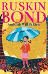And Girls Will Be Girls - RUSKIN BOND - 9789355200280
