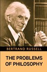 The Problems of Philosophy - Bertrand Russell - 9789355223104