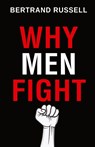 Why Men Fight - Bertrand Russell - 9789355223128