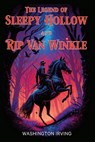 The Legend of Sleepy Hollow and Rip Van Winkle - Washington Irving - 9789355224057