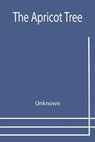 The Apricot Tree - Unknown - 9789355399649