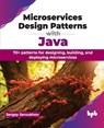 Microservices Design Patterns with Java - Sergey Seroukhov - 9789355517005