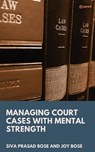 Managing Court Cases with Mental Strength - Joy Bose - 9789356101234