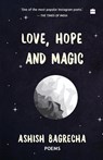 Love, Hope and Magic - Ashish Bagrecha - 9789356293427
