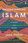 Understanding Islam - Abad Ahmad - 9789356296701
