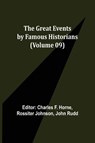 The Great Events by Famous Historians (Volume 09) - Charles F Horne ; Rossiter Johnson - 9789356312258