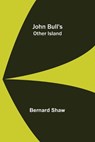 John Bull's Other Island - SHAW,  Bernard - 9789356371880