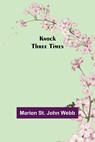 Knock Three Times - Marion St John Webb - 9789356378322