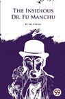 The Insidious Dr.Fu-Manchu - Sax Rohmer - 9789356566323