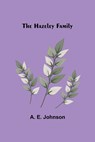 The Hazeley Family - A. E. Johnson - 9789356572126