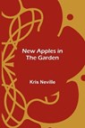 New Apples in the Garden - NEVILLE,  Kris - 9789356713420