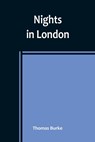 Nights in London - Thomas Burke - 9789356783652