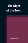 The Night of the Trolls - Keith Laumer - 9789356783768