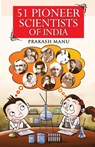 51 Pioneer Scientists of India - Prakash Manu - 9789356845374