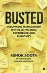 Busted - Ashok Soota ; Peter de Jager ; Sandhya Mendonca - 9789356993259
