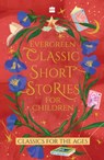 Evergreen Classic Short Stories For Children - HarperCollins India - 9789356999091