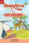 Sleepytime Tales with Eppy Explorer - Sonia Mehta - 9789357081016
