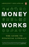 Money Works - Abhijeet Kolapkar - 9789357082136