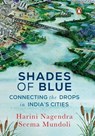 Shades of Blue - Harini Nagendra ; Seema Mundoli - 9789357082808