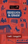 Rebellion in Ranchi (Series: Songs of Freedom) - Swati Sengupta - 9789357083393