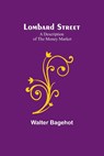Lombard Street - Walter Bagehot - 9789357090872