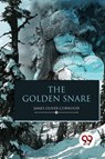 The Golden Snare - James Oliver Curwood - 9789357274418