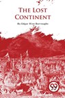 The Lost Continent - Edgar Rice Burroughs - 9789357275712