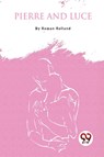 Pierre And Luce - Romain Rolland - 9789357275798