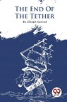 The End of the Tether - Joseph Conrad - 9789357277808