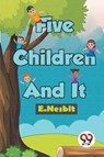 Five Children and it - E. Nesbit - 9789357277846