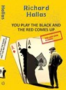 You Play The Black and the Red Comes Up - Richard Hallas - 9789357310109