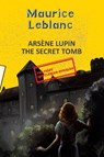 Arsene Lupin 12: The Secret Tomb - Maurice Leblanc - 9789357312295