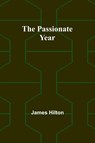 The passionate year - James Hilton - 9789357385855