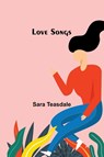 Love Songs - Sara Teasdale - 9789357393119