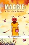 Maggie - Stephen Crane - 9789357484886
