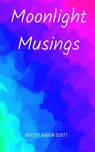 Moonlight Musings - Hayley Haden-Scott - 9789357618991