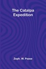 The Catalpa Expedition - Zeph. W. Pease - 9789357915861